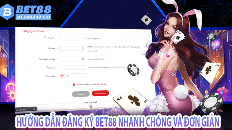 Hướng dẫn đăng ký Bet88 nhanh chóng và đơn giản