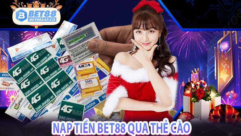 Nạp tiền Bet88 qua thẻ cào