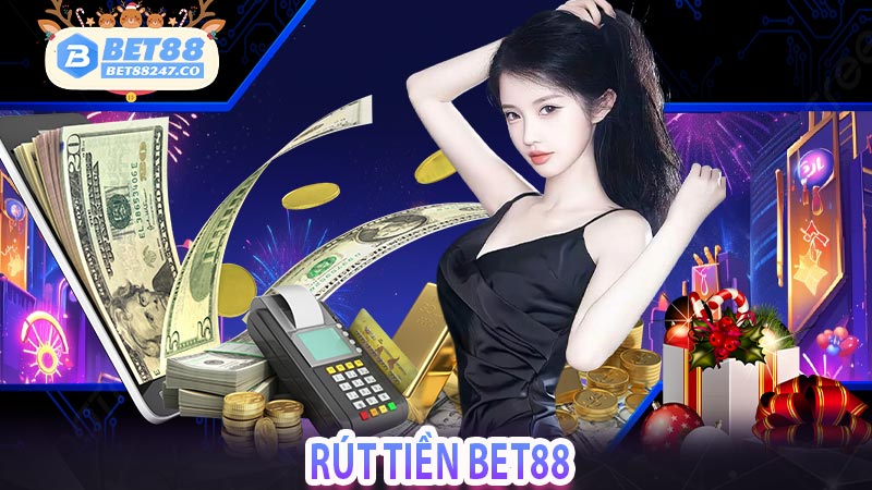 Rút Tiền Bet88