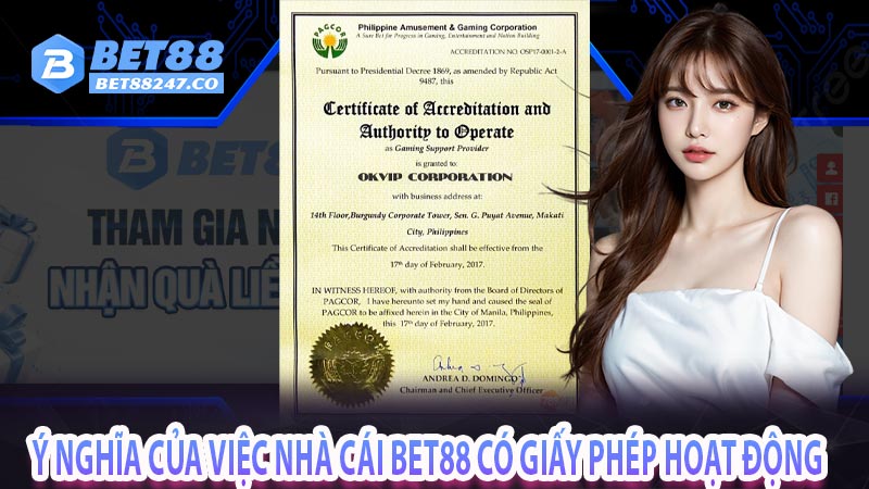 Ý nghĩa của việc nhà cái bet88 có giấy phép hoạt động