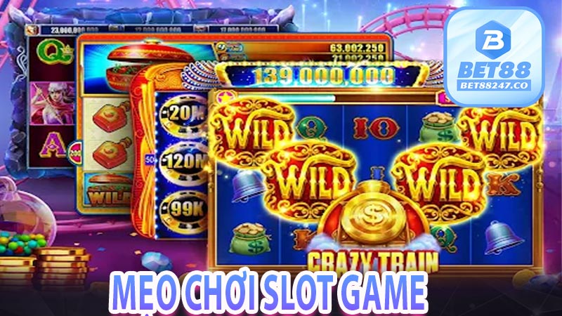 Mẹo chơi slot game